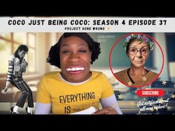 Project Gone Wrong!!! Happy New Year : Coco Just Being Coco: Season 4 Episode 37