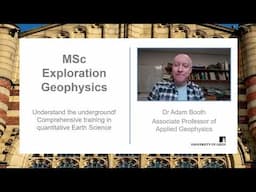 Introduction Talk - Exploration Geophysics MSc - University of Leeds