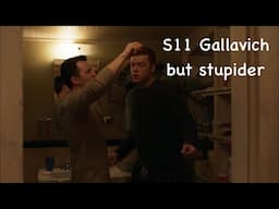 S11 Gallavich but just them being stupid