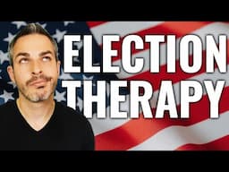 Election Therapy for my Liberal / Democratic Friends