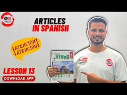 Lesson -13 Spanish Articles Explained (and How to Use Them!)