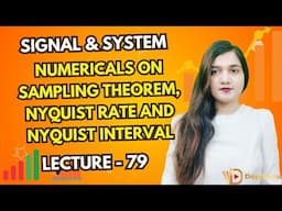 Numericals on Sampling Theorem, Nyquist Rate and Nyquist Interval | Signal & System | Sampling, GATE