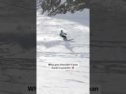 Why You Shouldn't Lean Back In Powder