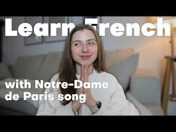 How to Connect Speech in French. Song Lesson with Le temps des Cathédrales — Notre Dame de Paris