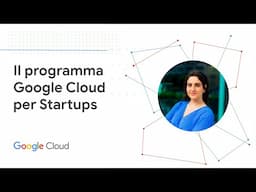 Scopri il programma Google for Startups Cloud