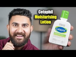 Best Moisturiser for Face | Dry to Normal, Sensitive Skin | Cetaphil Moisturising Lotion | Review