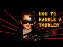 Advice on how to handle a toddler (parody/clickbait)