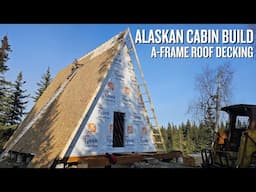 Off Grid Cabin Build | A-Frame Roof Decking