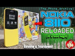 The Nokia 8110 4G Clone from 2018 - It looks legit enough but is it *RELOADED*?