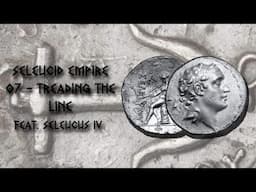 Seleucid Empire - 07 - Treading the Line