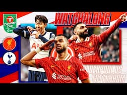 Liverpool vs Spurs: Live Watch Along & Reaction | Carabao Cup Semi Final