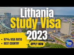 Lithuania Study Visa Step by Step Process - 97% Visa Ratio