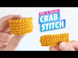 How To Crochet: Crab Stitch - Beginner Amigurumi Tutorial