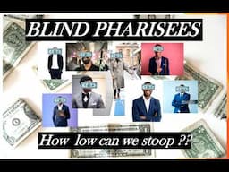 BLIND PHARISEES (By Steve wa Yesu)