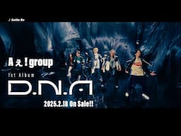 Aぇ! group 1st ALBUM「D.N.A」 SPOT MOVIE