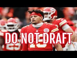 Don't Draft Patrick Mahomes!