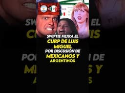 🛑SWIFTIE filtra CURP DE LUIS MIGUEL por discusión ENTRE MÉXICO Y ARGENTINA🛑 #luismiguel #taylorswift