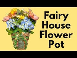 Fairy House Flower Pot | Dollar Tree Fairy Garden | DIY Fairy Garden