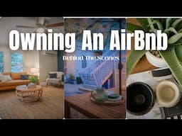 OWNING AN AIRBNB: What It's Like, Property Walk-Through