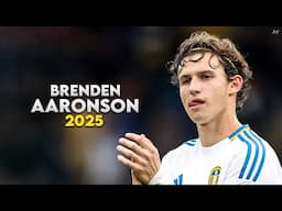 Brenden Aaronson 2025 - Amazing Skills, Assists & Goals - Leeds United | HD