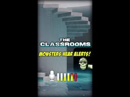 THE CLASSROOMS (MONSTERS HEAR ALERTS!) 🔴