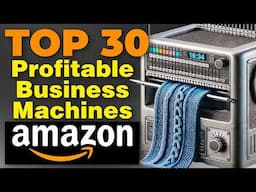 30 Business Machines You Can Buy on AMAZON to Make Profit!