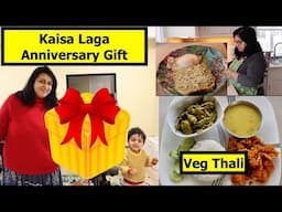 Mera Anniversary Gift Kaisa Laga ??? | Perfect Veg Thali | Full Day Routine Vlog