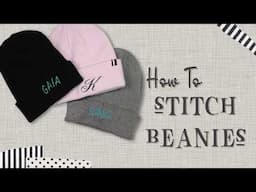 How To Embroider a Beanie on ANY Embroidery Machine