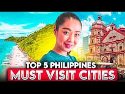 Top 5 Must Visit Cities in the Philippines for Expats