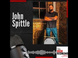 "Drumming Legends, Cigars, and Cherished Memories: John Spittle: Ep. 203: The Rich Redmond Show