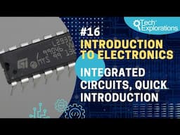 Introduction to Electronics: Integrated circuits, quick introduction