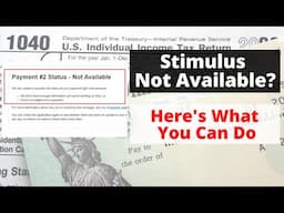 Stimulus Payment Not Available - How To Get Your Money!