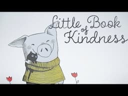 Little book of kindness  - a read out loud story book