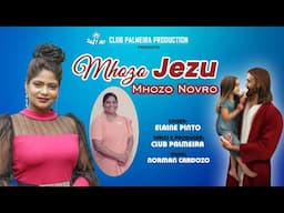 MHOZO JEZU MHOZO NOVRO :- Konkani song 2022: Singer- ELAINE PINTO | Lyrics- CLUB PALMEIRA