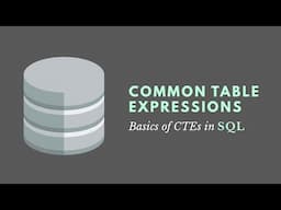 Common Table Expressions (SQL) (CTEs)