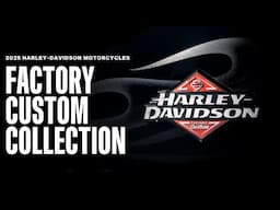 Factory Custom Collection | 2025 Harley-Davidson Motorcycles