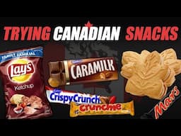 Trying Canadian Snacks!