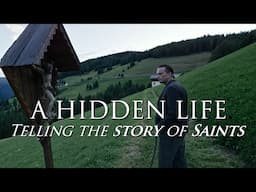 A Hidden Life: Telling the Story of Saints