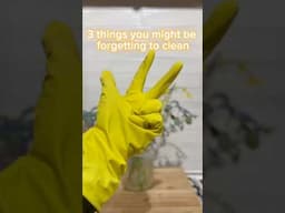 3 THINGS YOU MIGHT BE FORGETTING TO CLEAN🧼 #cleaningtips #cleaningmotivation #cleaning #cleanwithme