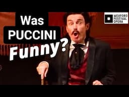 Was opera guy Puccini funny?