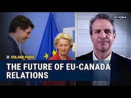 Canada and EU move closer together | Roland Paris