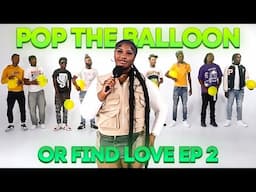 Ep 2 : Pop the Ballon or Find Love ( Los Angeles Edition)