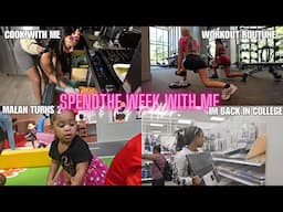 SPEND THE WEEK WITH ME| Malan’s 2nd birthday+ workout routine+ back to college