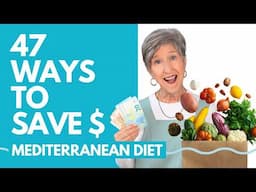 Mediterranean Diet on a Budget? 47 Easy Hacks to Save You Money!