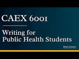 CAEX 6001: Writing for Public Health Students