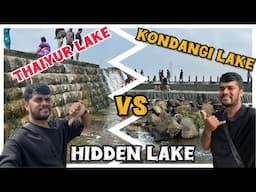 Kondangi lake vs Thaiyur lake  🔥 fight Lake 😮 Hidden lake in chennai