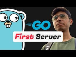 Create your First Go Server in 30 mins!