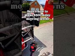 Make $500 a day mowing lawns