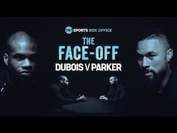 The Face-Off: Daniel Dubois vs. Joseph Parker 😮‍💨🔥 IBF Heavyweight World Championship 🇸🇦