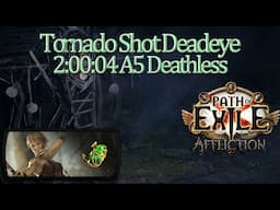 🏹Path of Exile 3.23🏹2:00:04 Tornado Shot Deadeye🏹A5 Deathless Speedrun🏹